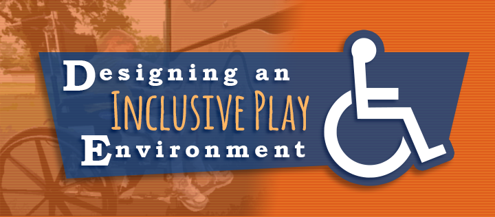 Designing an Inclusive Play Environment