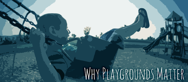 Why Playgrounds Matter