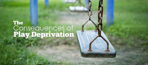 The Consequences of Play Deprivation